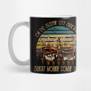 On The Sleepin' City Sidewalks Sunday Mornin' Comin' Down Quotes Music Whiskey Mug